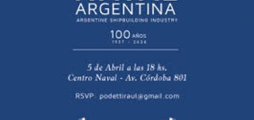 Presentación del libro Industria Naval Argentina - 100 años